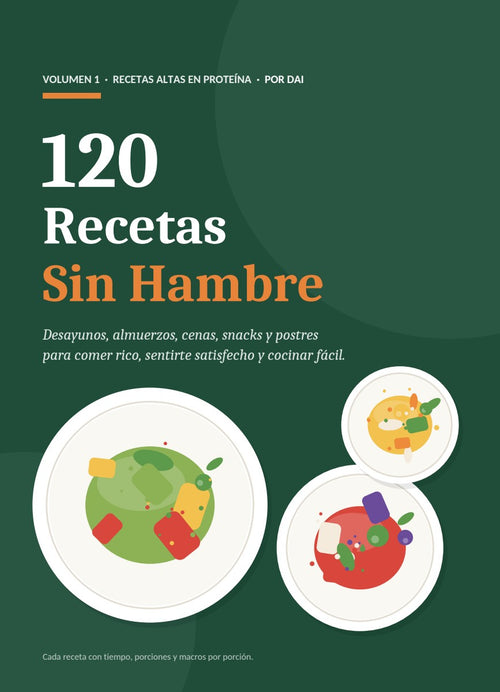 Volumen 1 · 120 Recetas Sin Hambre
